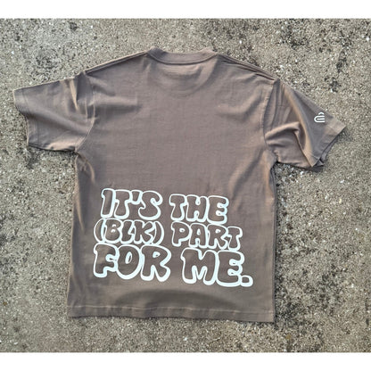 It's the (BLK) Part For Me.   "STREETWEAR" Premium Tee